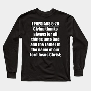 Ephesians 5:20 King James Version Long Sleeve T-Shirt